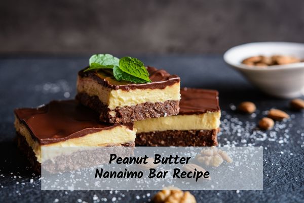 peanut butter nanaimo bar recipe