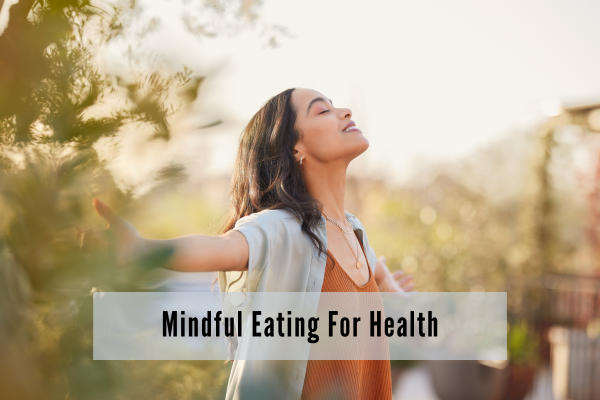 Mindful Eating for Health