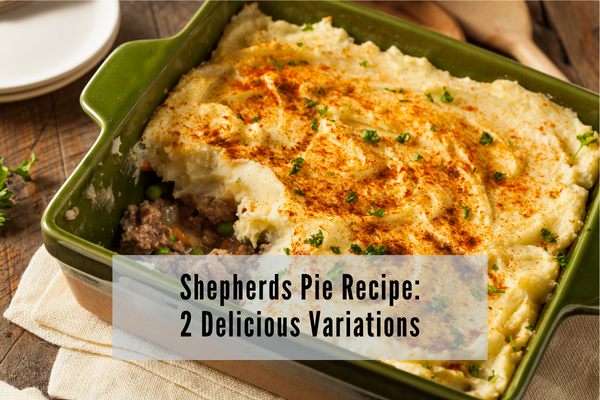 Shepherds Pie Recipe 2 Ways Shepherds pie recipe made with regular potatoes