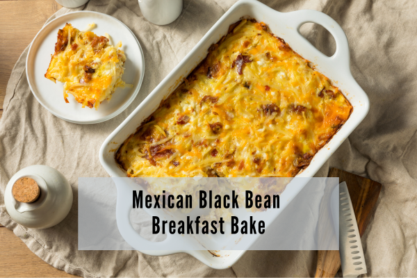 Finished product for a Mexican Black Bean Breakfast Bake