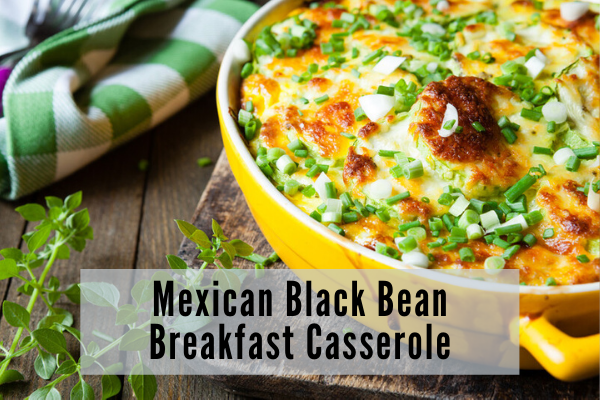 Mexican_Black_Bean Mexican Black Bean Breakfast Casserole