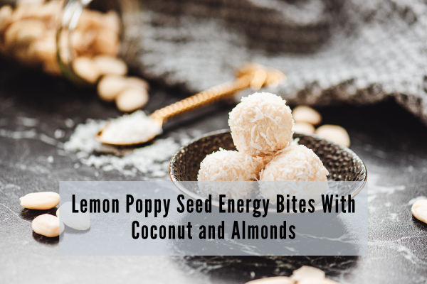 Lemon poppy seed bites with coconut and almonds