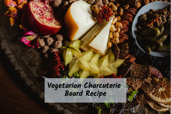 Vegetarian_charcuterie_board_recipe Vegetarian Friendly Charcuterie Board