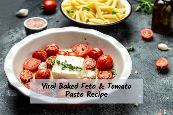 Baked feta and tomato pasta recipe