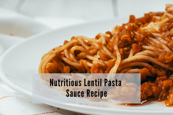 Homemade lentil pasta sauce and spaghetti