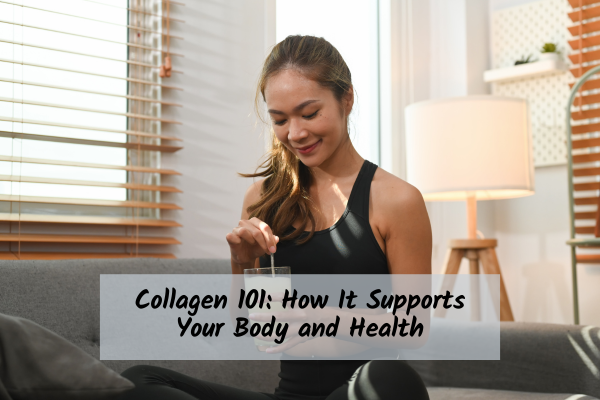 Collagen_101 collagen 101: how it supports your body and health